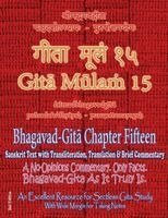 Adarsh Saxena, Vijay Kumar - Gita Mulam 15 - Bhagavad Gita Chapter Fifteen, Häftad