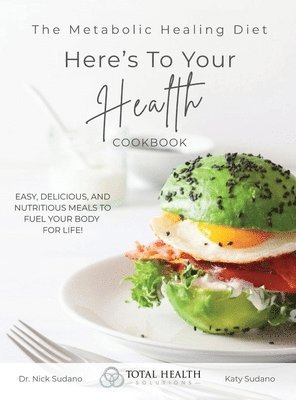 Nick Sudano, Katy Sudano - Metabolic Healing Diet Cookbook, Inbunden. Tillgänglighet: Lägg i varukorg