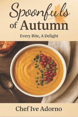 Ivelisse Adorno, Kitvi Editorial LLC - Spoonfuls of Autumn, Häftad. Tillgänglighet: Tillfälligt slut