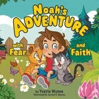 Yvette Wynne - Noah's Adventure with Fear and Faith, Häftad. Tillgänglighet: Lägg i varukorg