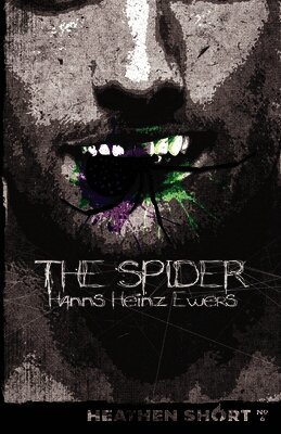 Hanns Heinz Ewers - Spider (Heathen Short), Häftad