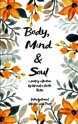 Upendra Nath Rath - Body, Mind & soul Reflections of Mind, Häftad. Tillgänglighet: Lägg i varukorg