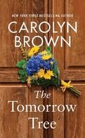 Carolyn Brown - The Tomorrow Tree, Inbunden