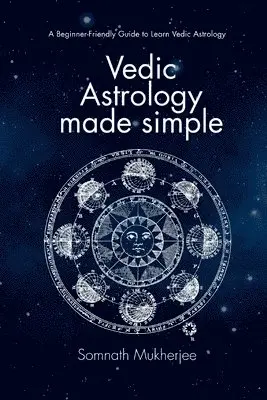 Somnath Mukherjee - Vedic Astrology made simple, Häftad. Tillgänglighet: Lägg i varukorg
