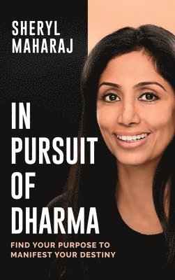 Sheryl Maharaj - In Pursuit of Dharma, Inbunden