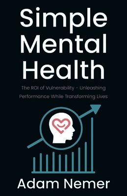 Adam Nemer - Simple Mental Health, Häftad
