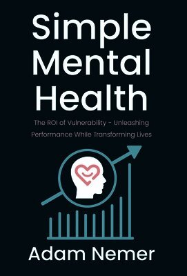 Adam Nemer - Simple Mental Health, Inbunden