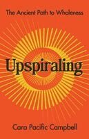 Cara Pacific Campbell - Upspiraling, Häftad