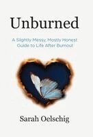 Sarah Oelschig - Unburned, Inbunden. Tillgänglighet: Lägg i varukorg