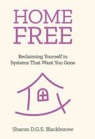Sharon D G S Blackborow - Home Free, Inbunden