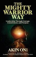 Akin Oni - Mighty Warrior Way, Häftad