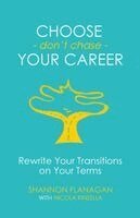 Shannon Flanagan, Nicola Kinsella - Choose-don't chase-Your Career, Häftad