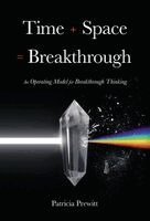 Patricia Prewitt - Time + Space = Breakthrough, Inbunden