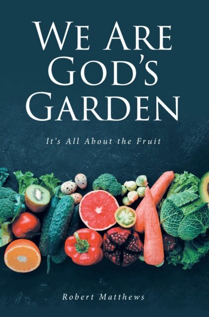 Robert Matthews - We Are God's Garden, E-bok
