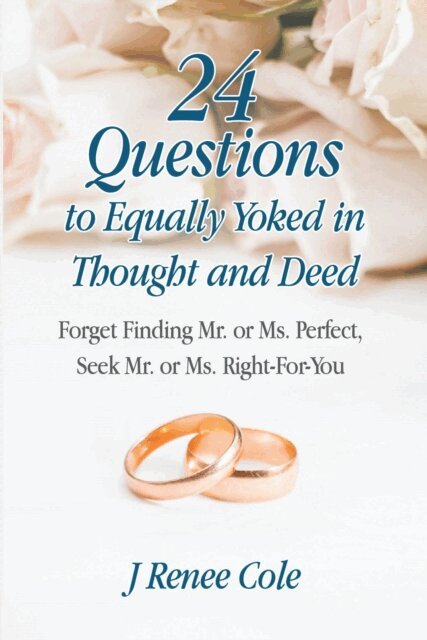J Renee Cole - 24 Questions to Equally Yoked in Thought and Deed, E-bok