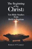 Robert O'Connor - Beginning of the Christ, Häftad