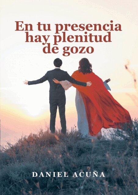 Daniel Acuna - En tu presencia hay plenitud de gozo, E-bok. Tillgänglighet: Lägg i varukorg