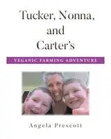 Tucker, Nonna, and Carter's Veganic Farming Adventure