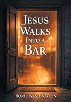 Rome Washington - Jesus Walks Into a Bar, Inbunden. Tillgänglighet: Lägg i varukorg