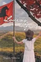 Virginia Valentine - Loving Grace, Häftad. Tillgänglighet: Lägg i varukorg