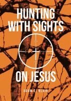 Adam E Blair - Hunting with Sights on Jesus, Häftad