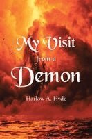 Harlow A Hyde - My Visit from a Demon, Häftad. Tillgänglighet: Lägg i varukorg