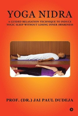 Prof (Dr ) Jai Paul Dudeja - Yoga Nidra, Häftad