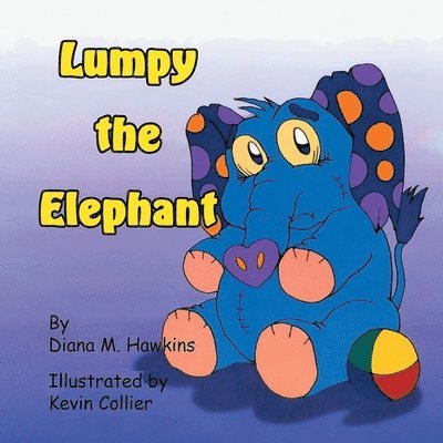 Diana Hawkins - Lumpy The Elephant, Häftad