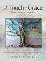 Danny E Grace - Touch Of Grace, Inbunden. Tillgänglighet: Lägg i varukorg
