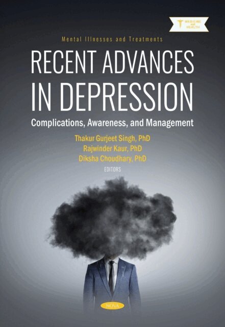 Thakur Gurjeet Singh - Recent Advances in Depression: Complications, Awareness, and Management, E-bok