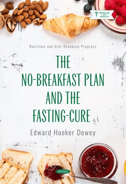Edward Hooker Dewey - No-Breakfast Plan and the Fasting-Cure, E-bok