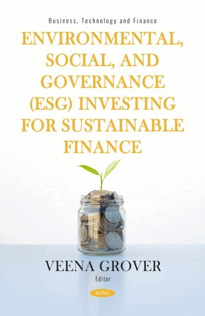 Veena Grover - Environmental, Social, and Governance (ESG) Investing for Sustainable Finance, E-bok