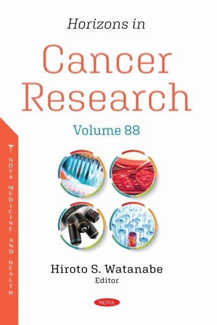 Hiroto S. Watanabe - Horizons in Cancer Research. Volume 88, E-bok