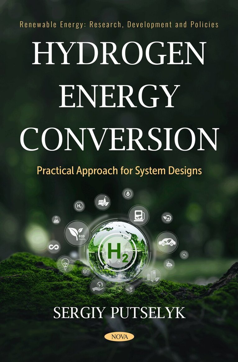 Sergiy Putselyk - Hydrogen Energy Conversion: Practical Approach for System Designs, Häftad