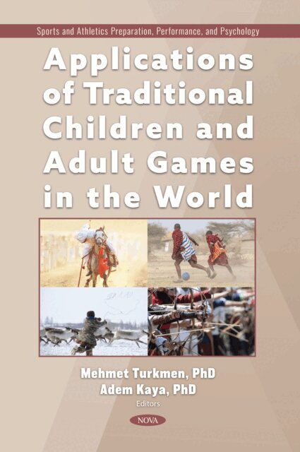 Adem Kaya - Applications of Traditional Children and Adult Games in the World, E-bok