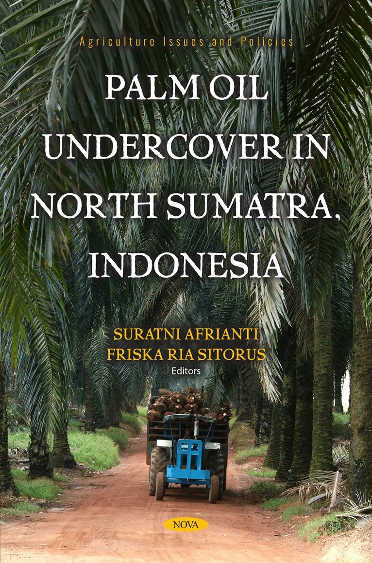 Suratni Afrianti - Palm Oil Undercover in North Sumatra, Indonesia, Inbunden