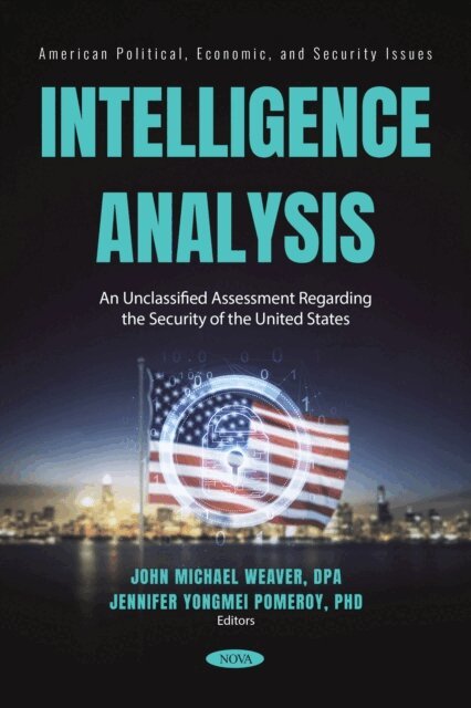 John Michael Weaver - Intelligence Analysis: An Unclassified Assessment Regarding the Security of the United States, E-bok. Tillgänglighet: Lägg i varukorg