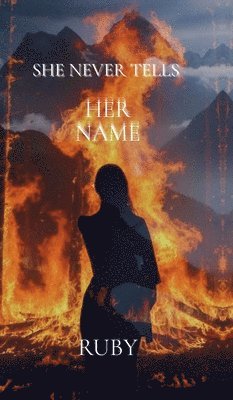 Ruby - She Never Tells Her Name, Inbunden