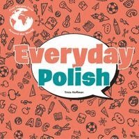 Tricia Hoffman, Tricia Hoffman - Everyday Polish, Häftad. Tillgänglighet: Lägg i varukorg