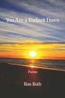 Ron Roth - You Are a Radiant Dawn, Häftad