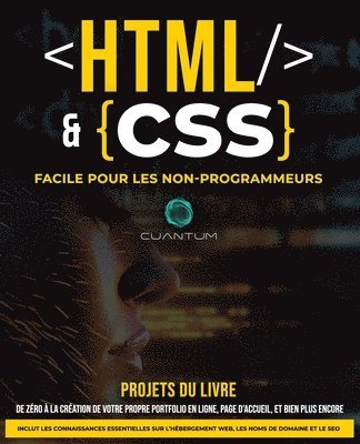 Cuantum Technologies - HTML et CSS Facile pour les Non-Programmeurs, Häftad. Tillgänglighet: Lägg i varukorg