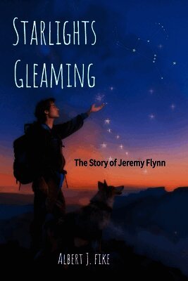 Albert J Fike, Linda D Hostettler - Starlights Gleaming, Häftad