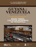 Allan R Brewer-Carías, Leon Henrique Cottin - GUYANA v. VENEZUELA. Arbitral Award of 3 October 1899. International Court of Justice, Case 171. Documents on the Merits. BOOK THREE, Häftad. Tillgänglighet: Lägg i varukorg