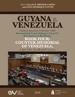 Allan R Brewer-Carias, Leon Henrique Cottin - GUYANA v. VENEZUELA. Arbitral Award of 3 October 1899. International Court of Justice, Case 171. Documents on the Merits. BOOK FOUR, Häftad. Tillgänglighet: Lägg i varukorg