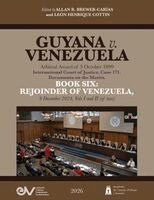 Allan R Brewer-Carías, Leon Henrique Cottin - GUYANA v. VENEZUELA. Arbitral Award of 3 October 1899. International Court of Justice, Case 171. Documents on the Merits. BOOK SIX, Häftad. Tillgänglighet: Lägg i varukorg