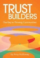 Amy Holloway - Trust Builders, Inbunden
