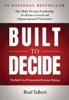 Brad Talbert - Built to Decide, Inbunden. Tillgänglighet: Lägg i varukorg