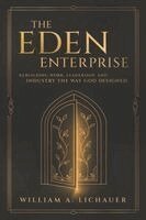 William A Lichauer - Eden Enterprise, Häftad. Tillgänglighet: Lägg i varukorg