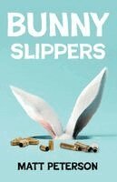 Matt Peterson - Bunny Slippers, Häftad. Tillgänglighet: Lägg i varukorg