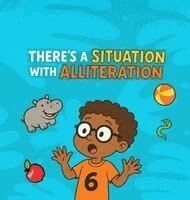 Jacqueline Joseph Hines - There's a Situation with Alliteration, Inbunden